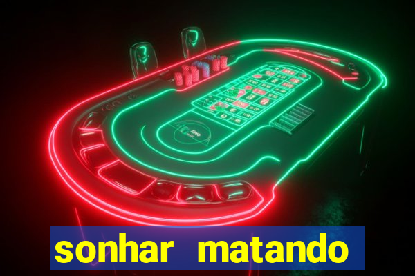 sonhar matando porco jogo do bicho